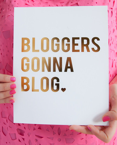 bloggers gonna blog foil print