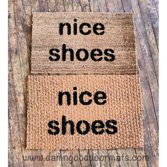 damn good doormats nice shoes